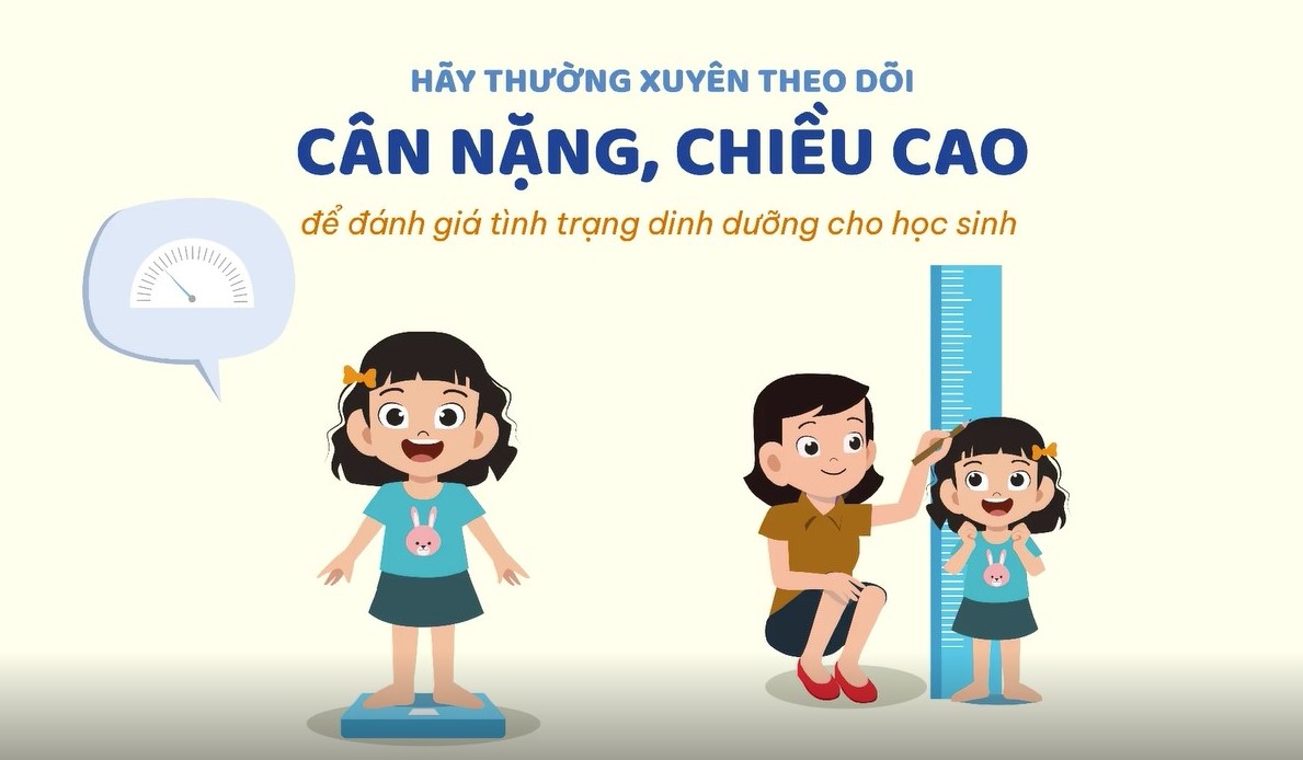 Hãy thường xuyên theo dõi cân nặng, chiều cao để đánh giá tính trạng dinh dưỡng cho học sinh
