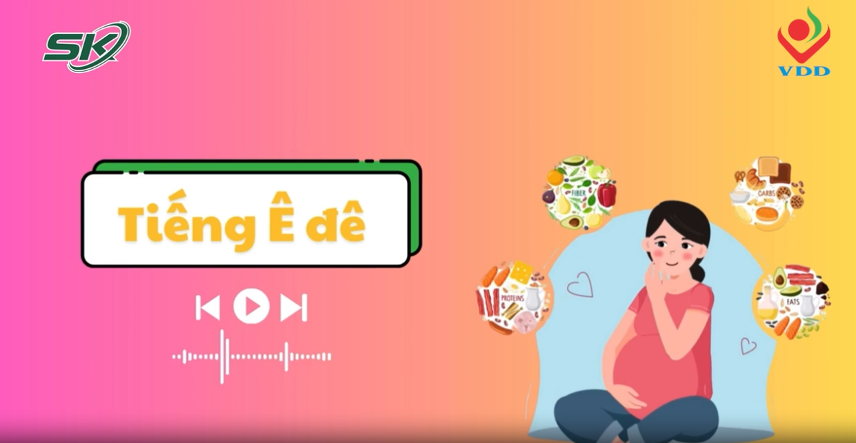 Chăm Sóc Dinh Dưỡng Cho Phụ Nữ Có Thai (Tiếng Ê Đê)