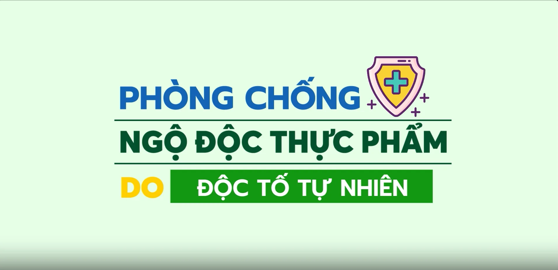 Phòng chống ngộ độc thực phẩm do độc tố tự nhiên